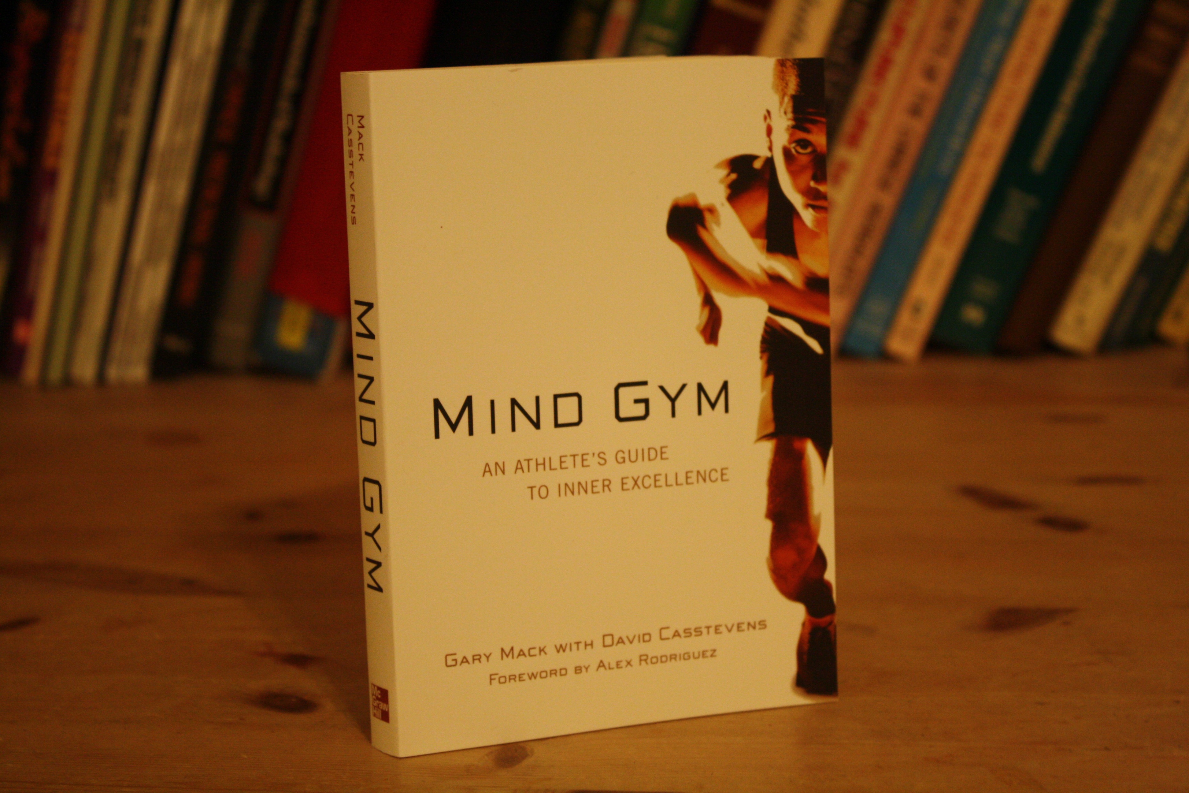 mind gym an athlete's guide to inner excellence
