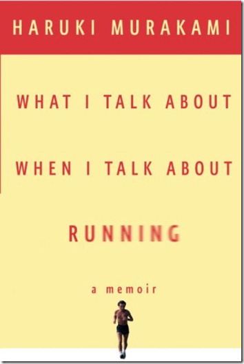 what_i_talk_about_when_i_talk_about_running.large