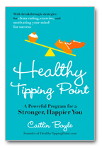Healthy Tipping Point: A Powerful Program for a Stronger, Happier You