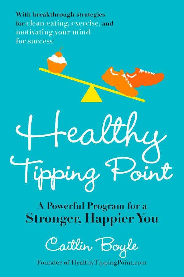 NEW! Healthy Tipping Point: A Powerful Program for a Stronger, Happier You